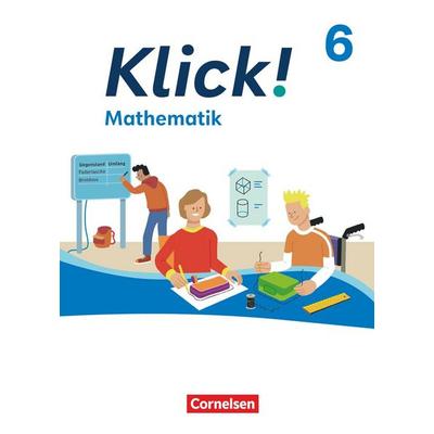 Klick! - Fächerübergreifendes Lehrwerk für Lernende mit Förderbedarf - Mathematik - Ausgabe ab 2024 - 6. Schuljahr, Gebundene Ausgabe von , Cornelsen