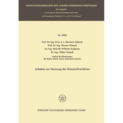 Arbeiten zur Normung der Sinterprüfverfahren, Taschenbuch von Hermann Rudolf Schenck,Werner Wenzel,Heinrich-Wilhelm Gudenau,Volker Totzeck, VS Verlag