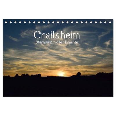 Crailsheim - Stimmungsvolle Momente (Tischkalender 2026 DIN A5 quer), CALVENDO Monatskalender