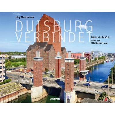 Duisburg verbindet, Gebundene Ausgabe von , Wienand, 978-3-86832-869-1