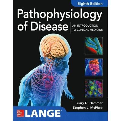 Pathophysiology of Disease: An Introduction to Clinical Medicine 8E, Taschenbuch von Gary Hammer,Stephen Mcphee, Mcgraw Hill Higher Education,
