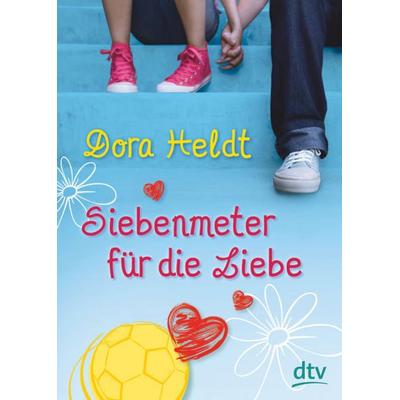 Siebenmeter für die Liebe, Taschenbuch von Dora Heldt, dtv