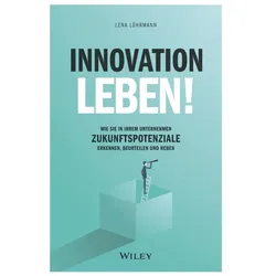 Innovation leben!, Fachbücher von Lena Lührmann
