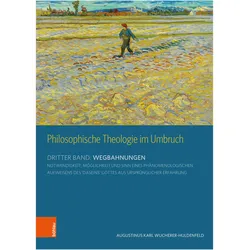 Philosophische Theologie im Umbruch, Fachbücher von Karl A. Wucherer-Huldenfeld, Karl A, Wucherer-Huldenfeld