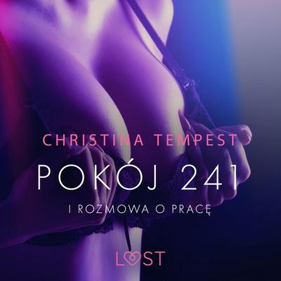 Pokój 241 i Rozmowa o pracę - opowiadania erotyczne - Christina Tempest, Audio, 9788726545951