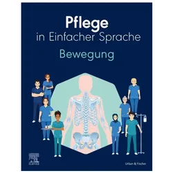 Pflege in Einfacher Sprache: Bewegung, Fachbücher von Elsevier GmbH