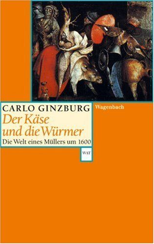 Carlo Ginzburg - Der Käse und die Würmer: Die Welt eines Müllers um 1600 - Preis vom 09.10.2026 07:28:09 h