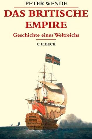 Peter Wende - Das Britische Empire: Geschichte eines Weltreichs - Preis vom 30.09.2026 22:30:23 h