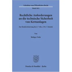 Rechtliche Anforderungen an die technische Sicherheit von Kernanlagen., Fachbücher von Rüdiger Nolte