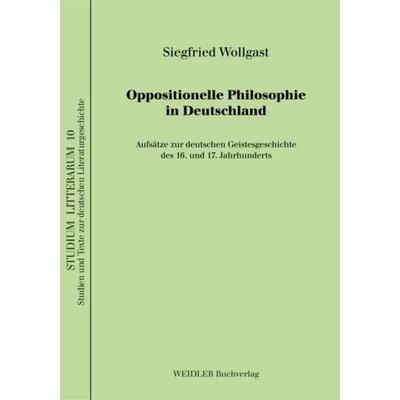 Oppositionelle Philosophie in Deutschland, Taschenbuch von Siegfried Wollgast, Weidler Buchverlag Berlin, 978-3-89693-424-6