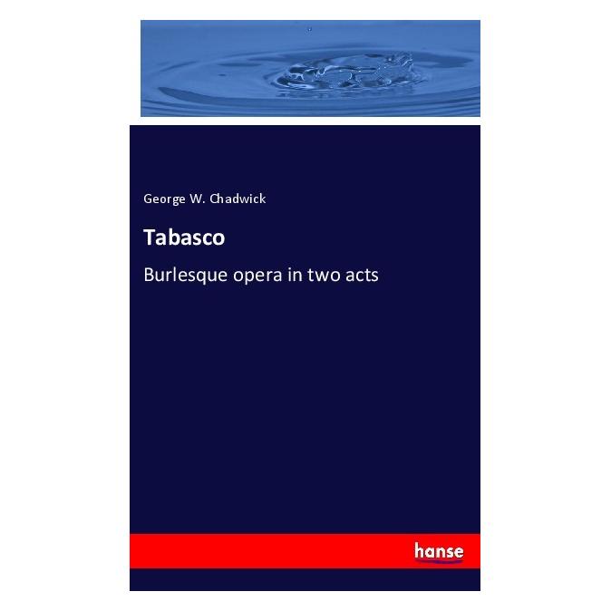 Hansebooks Tabasco (Englisch, Softcover, George W Chadwick) (55981126)