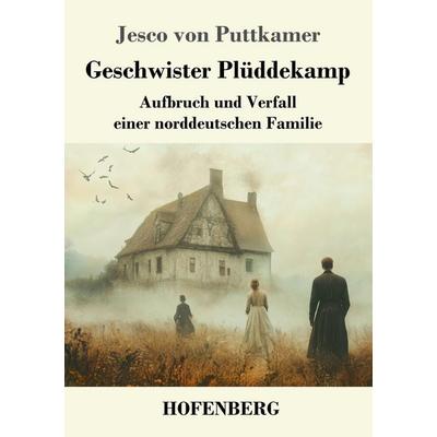 Geschwister Plüddekamp, Taschenbuch von Jesco Puttkamer, Henricus - Edition Deutsche Klassik, 978-3-7437-5085-2