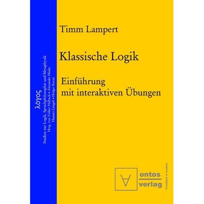 Klassische Logik, Taschenbuch von Timm Lampert, De Gruyter, 978-3-11-032385-6