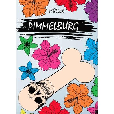 Pimmelburg, Taschenbuch von . müller, Tredition