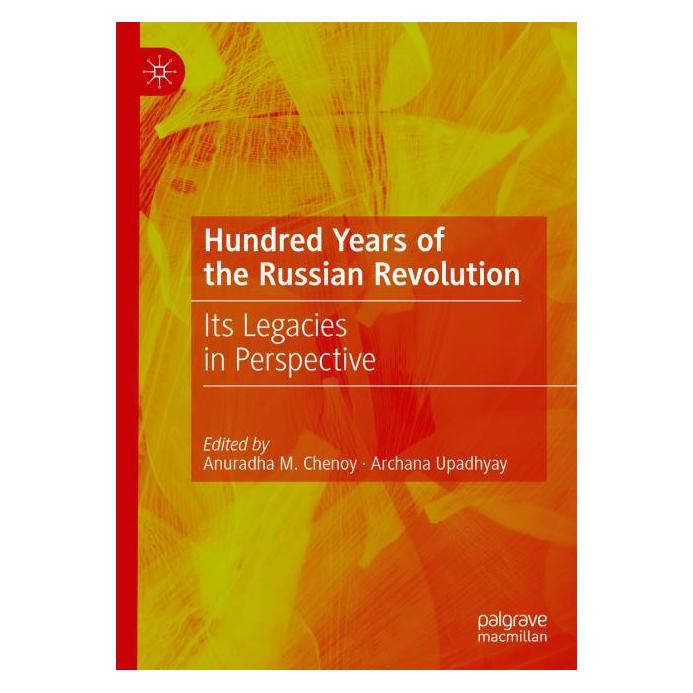 Springer Hundred Years of the Russian Revolution (Englisch, Hardcover, Anuradha M. Chenoy, Archana Upadhyay) (63721674)
