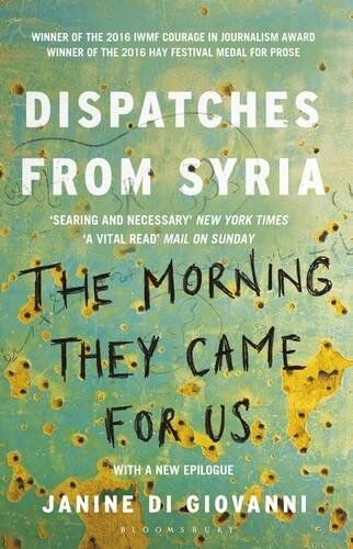 Janine di Giovanni - The Morning They Came for Us: Dispatches from Syria - Preis vom 09.10.2026 07:28:09 h