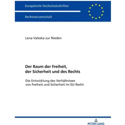 Der Raum der Freiheit, der Sicherheit und des Rechts, Fachbücher von Valeska Nieden