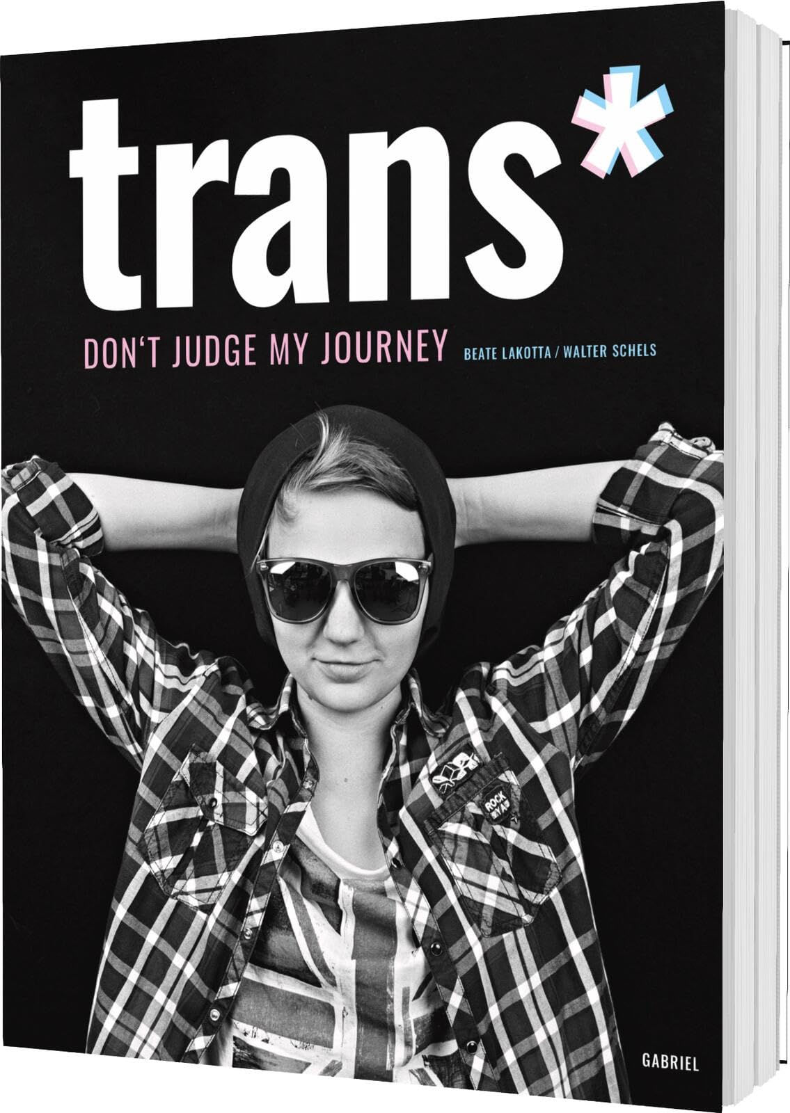 Beate Lakotta - trans*: don't judge my journey Porträts junger trans* Menschen - Preis vom 09.10.2026 07:28:09 h