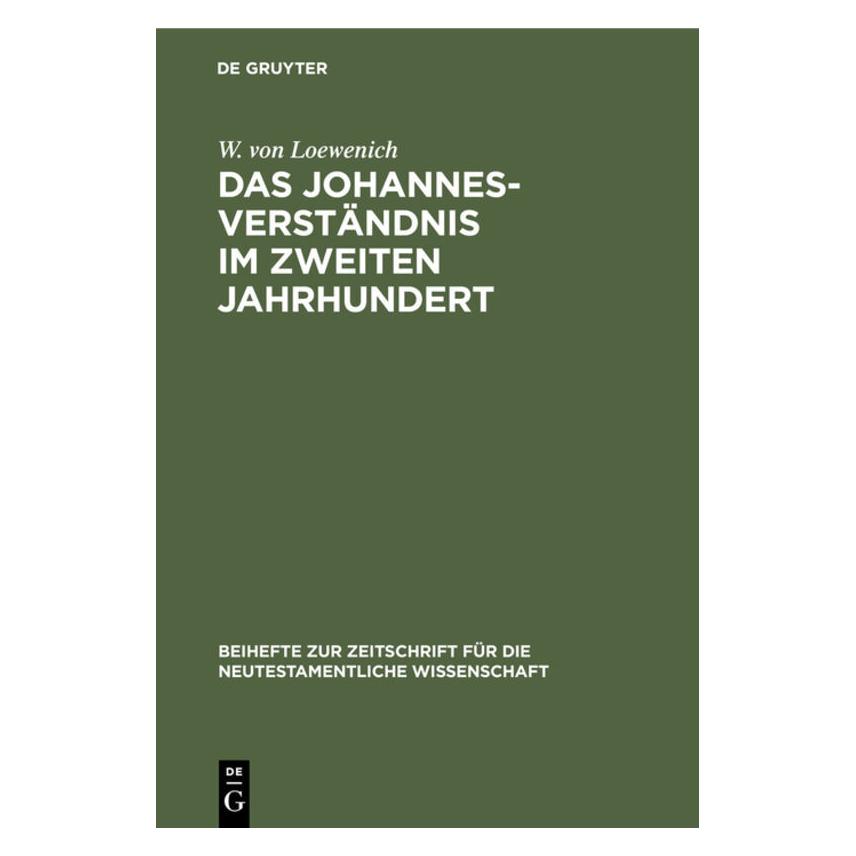 De Gruyter Loewenich:Das Johannes-Verständnis im z (Deutsch, Hardcover, W. von Loewenich, Walther von Loewenich) (67768427)