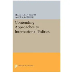 Contending Approaches to International Politics, Sachbücher von James N. Rosenau, Klaus Eugen Knorr
