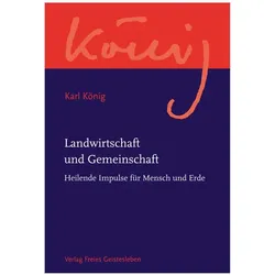 Landwirtschaft und Gemeinschaft, Sachbücher von Karl König