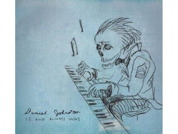 Daniel Johnston - Is And Always Was