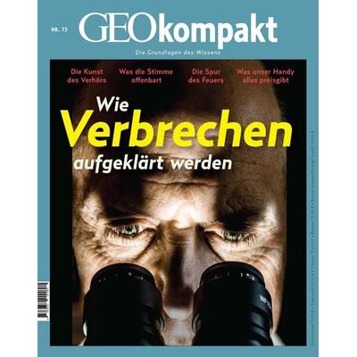 GEOkompakt / GEOkompakt 73/2022 - Forensik - Wie Verbrechen aufgeklärt werden, Geheftet von Jens Schröder,Markus Wolff, Gruner + Jahr,