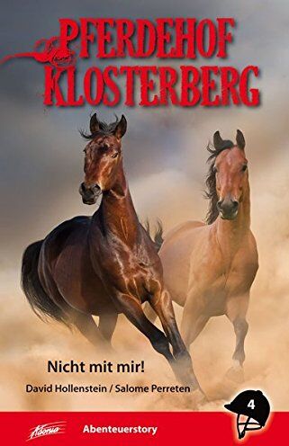 David Hollenstein - Pferdehof Klosterberg 4 - Nicht mit mir! - Preis vom 11.10.2026 15:43:13 h