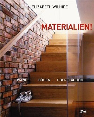 Elizabeth Wilhide - Materialien!: Wände, Böden, Oberflächen - Das Handbuch zur innovativen Raumgestaltung - Preis vom 30.09.2026 09:01:18 h