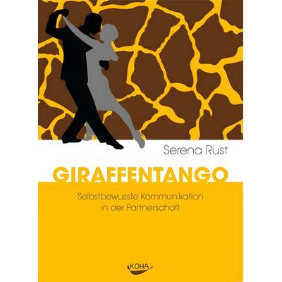 Giraffentango, Paperback von Serena Rust, KOHA-Verlag