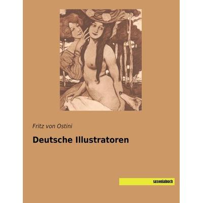 Deutsche Illustratoren, Taschenbuch von Fritz Ostini, Saxoniabuch.de, 978-3-95770-394-1