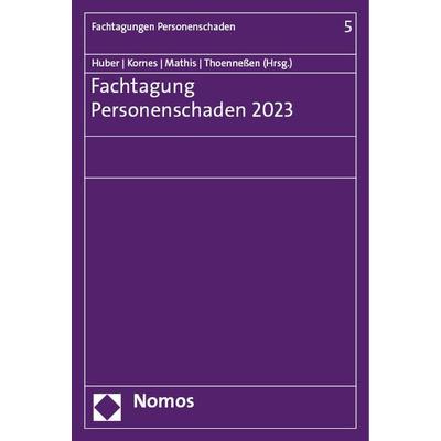 Fachtagung Personenschaden 2023, Taschenbuch von , Nomos, 978-3-7560-0789-9
