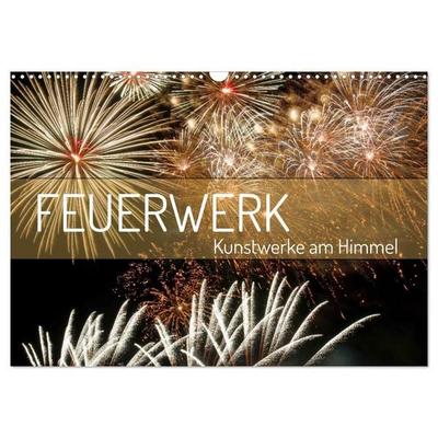 Feuerwerk - Kunstwerke am Himmel (Wandkalender 2027 DIN A3 quer), CALVENDO Monatskalender