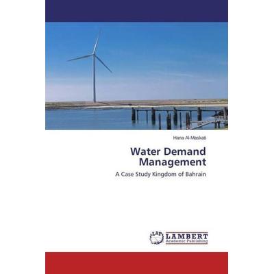 Al-Maskati, H: Water Demand Management, Taschenbuch von Hana Al-Maskati, LAP LAMBERT Academic Publishing, 978-3-659-40644-7
