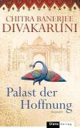 Divakaruni, Chitra Banerjee - Palast der Hoffnung: Roman - - Preis vom 09.10.2026 07:28:09 h