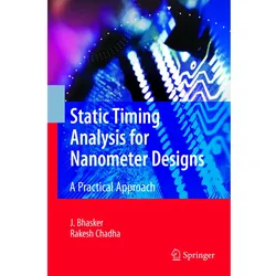 Static Timing Analysis for Nanometer Designs, Fachbücher von J. Bhasker, Rakesh Chadha