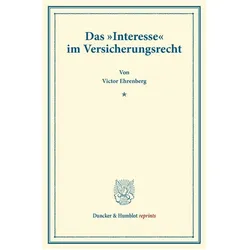 Das "Interesse" im Versicherungsrecht., Fachbücher von Victor Ehrenberg