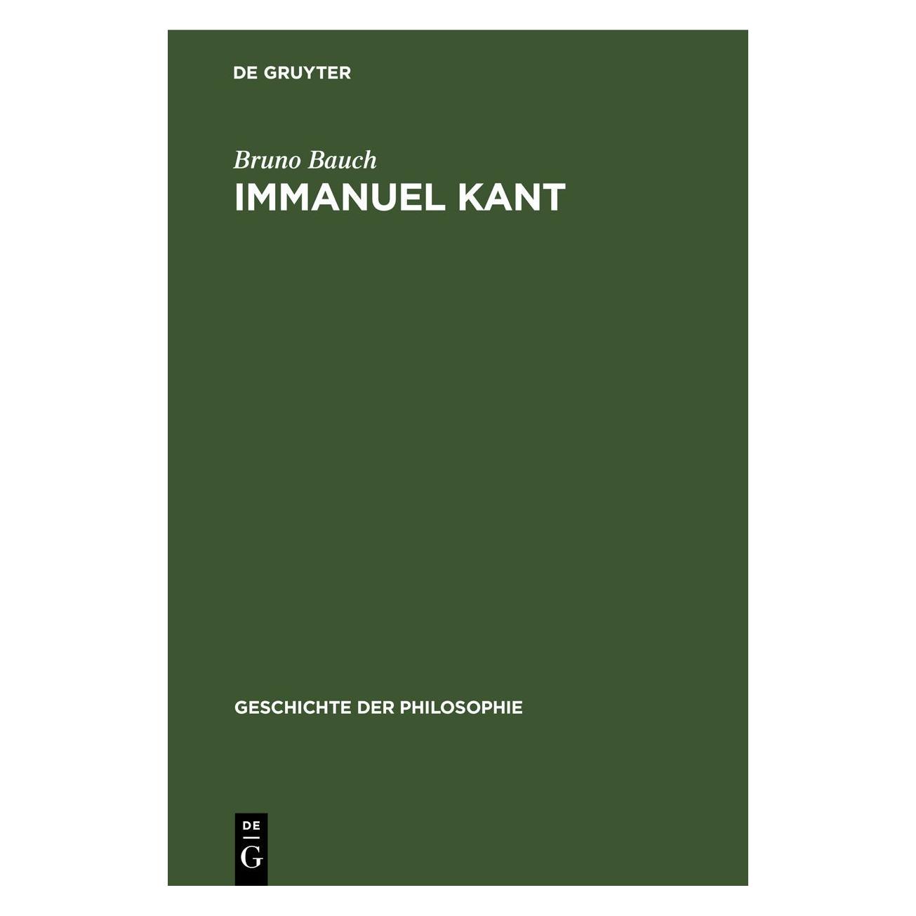 De Gruyter Bauch:Immanuel Kant (Deutsch, Hardcover, Bruno Bauch) (67778072)