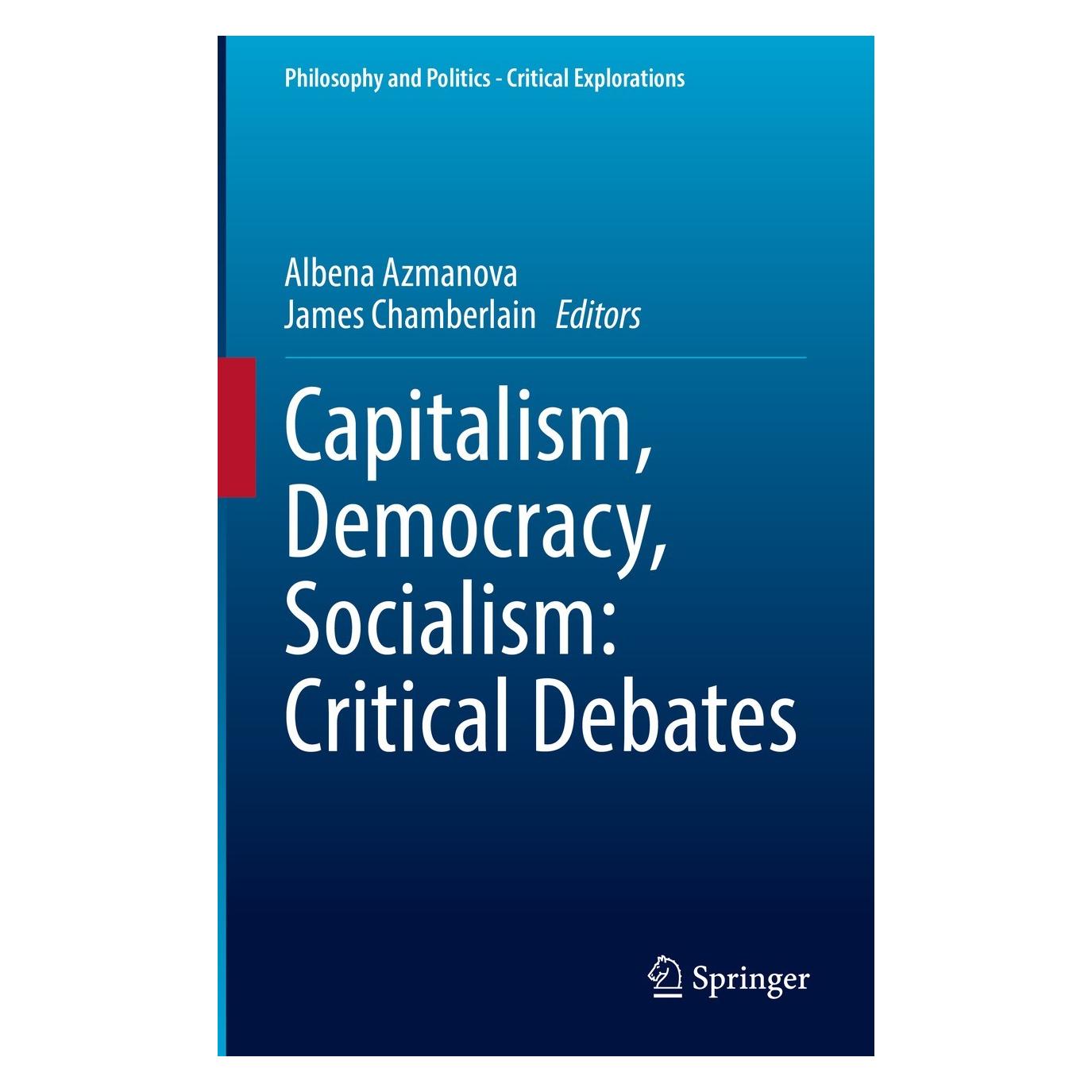Springer Capitalism, Democracy, Socialism: Critical Debates (Englisch, Hardcover, Albena Azmanova, James Chamberlain) (9783031084065)