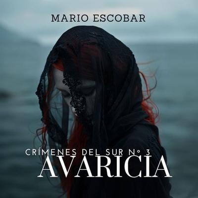 Avaricia (Crimenes del Sur 3) - Mario Escobar, Audio, 9789180841351