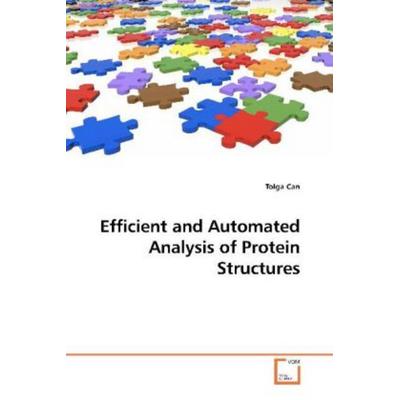 Can, T: Efficient and Automated Analysis of Protein Structur, Taschenbuch von Tolga Can, VDM, 978-3-639-17322-2
