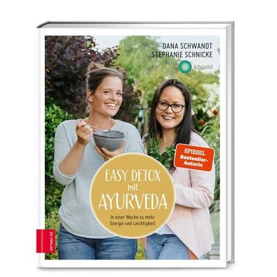 Easy Detox mit Ayurveda, Gebundene Ausgabe von Dana Schwandt,Stephanie Schnicke, ZS - ein Verlag der Edel Verlagsgruppe