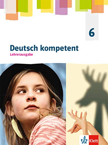 Deutsch kompetent 6. Allgemeine Ausgabe Gymnasium: Lehrerausgabe Klasse 6 (Deutsch kompetent. Allgemeine Ausgabe Gymnasium ab 2019) - Preis vom 30.09.2026 09:01:18 h
