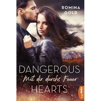 Dangerous Hearts – Mit dir durchs Feuer, Taschenbuch von Romina Gold, BeHeartbeat, 978-3-7413-0174-2