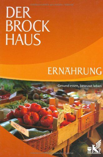 Der Brockhaus Ernährung: Gesund essen, bewusst leben - Preis vom 09.10.2026 07:28:09 h
