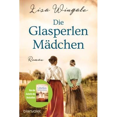Die Glasperlenmädchen, Taschenbuch von Lisa Wingate, Blanvalet, 978-3-7341-1126-6