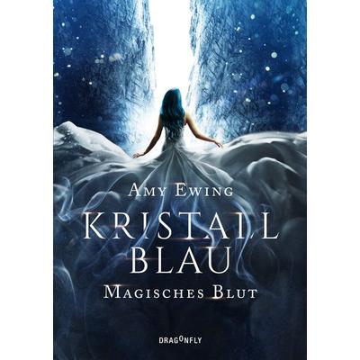 Kristallblau - Magisches Blut, Gebundene Ausgabe von Amy Ewing, Dragonfly