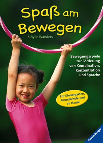 Sibylle Wanders - Spaß am Bewegen: Bewegungsspiele zur Förderung von Koordination, Konzentration und Sprache - Preis vom 09.10.2026 07:28:09 h