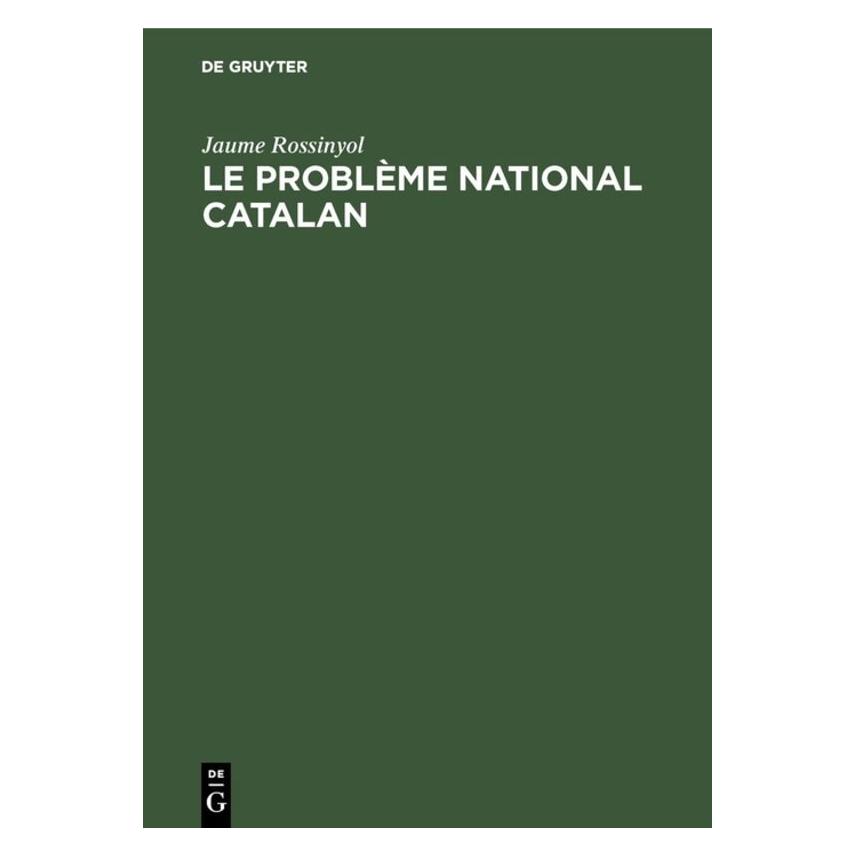 De Gruyter Le problème national catalan (Französisch, Hardcover, Jaume Rossinyol) (71869711)