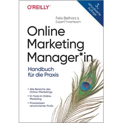 Online Marketing Manager*in, Fachbücher von Nils Kattau, Stephan Römer, Anke Probst, Olaf Kopp, Niklas Plutte, Markus Kellermann, Karl Kratz, Manuela Meier, Ingo Kamps, Guido Pelzer, Tom Alby, Markus Vollmert, Felix Beilharz